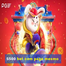 5500 bet com paga mesmo